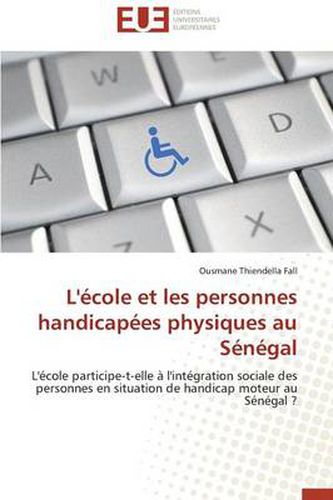 Cover image for L' cole Et Les Personnes Handicap es Physiques Au S n gal