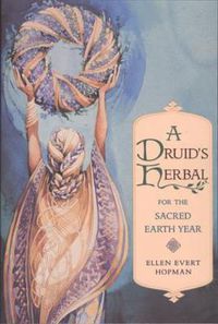 Cover image for A Druid's Herbal for the Sacred Earth Year