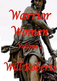 Cover image for Warrior Women Volume 2