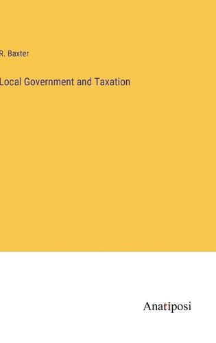 Cover image for Local Government and Taxation