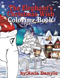 Cover image for The Elephant's Christmas Wish Coloring Book