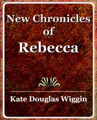 Cover image for New Chronicles of Rebecca - 1907