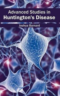 Cover image for Advanced Studies in Huntington's Disease