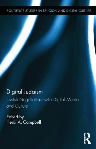 Cover image for Digital Judaism: Jewish Negotiations with Digital Media and Culture