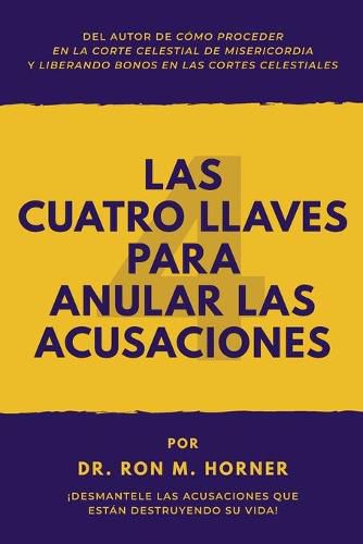 Cover image for Las Cuatro Llaves para Anular las Acusaciones