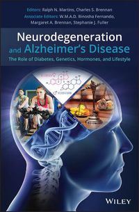 Cover image for Neurodegeneration and Alzheimer's Disease: The Role of Diabetes, Genetics, Hormones, and Lifestyle