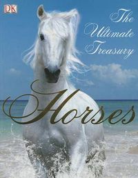 Cover image for Horses: The Ultimate Treasury