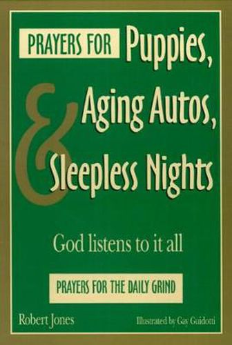 Cover image for Prayers for Puppies, Aging Autos, and Sleepless Nights: God Listens to It All