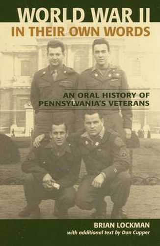 Cover image for World War II in Their Own Words: An Oral History of Pennsylvania's Veterans