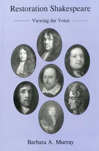 Cover image for Restoration Shakespeare: Viewing the Voice