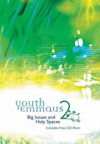 Cover image for Youth Emmaus 2: Big Issues and Holy Spaces