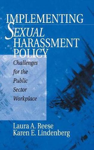 Cover image for Implementing Sexual Harassment Policy: Challenges for the Public Sector Workplace