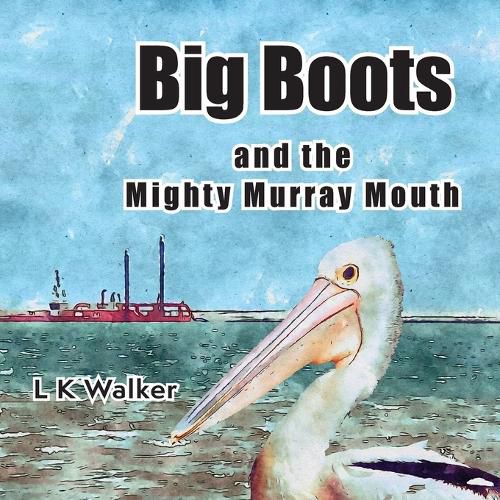 Cover image for Big Boots and the Might Murray Mouth