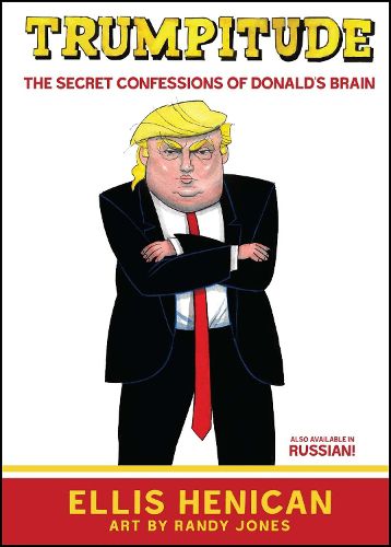 Cover image for Trumpitude: The Secret Confessions of Donald's Brain