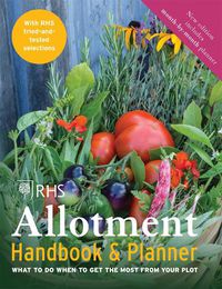 Cover image for RHS Allotment Handbook & Planner: What to do when to get the most from your plot