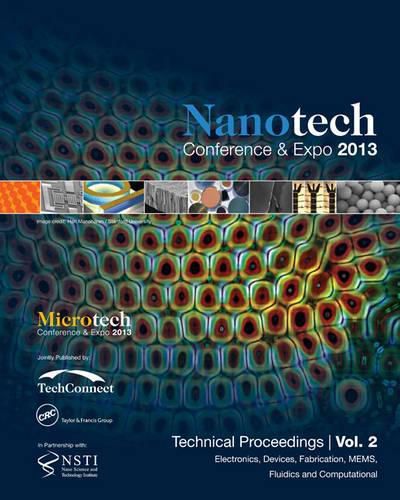 Cover image for Nanotechnology 2013: Electronic Devices, Fabrication, MEMS, Fluidics and Computation Technical Proceedings of the 2013 NSTI Nanotechnology Conference and Expo  (Volume 2)