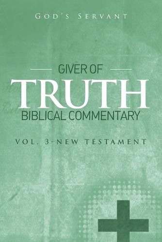 Cover image for Giver of Truth Biblical Commentary-Vol 3: New Testament