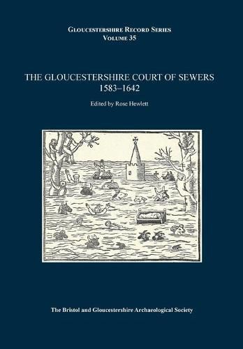 Cover image for The Gloucestershire Court of Sewers 1583-1642