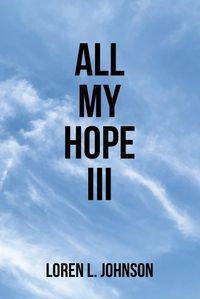 Cover image for All My Hope III