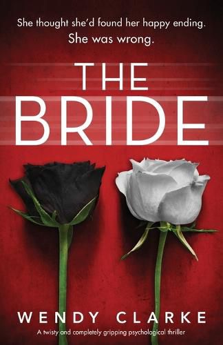 Cover image for The Bride: A twisty and completely gripping psychological thriller