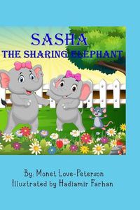 Cover image for Sasha The Sharing Elephant