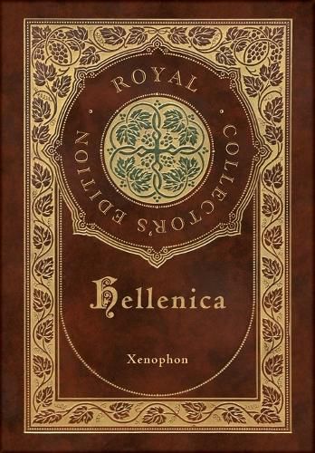 Hellenica (Royal Collector's Edition) (Annotated) (Case Laminate Hardcover with Jacket)