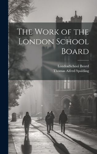 The Work of the London School Board