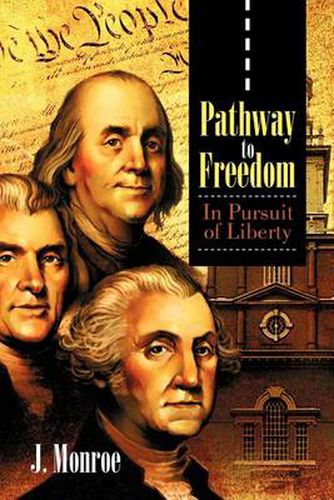 Cover image for Pathway to Freedom: In Pursuit of Liberty