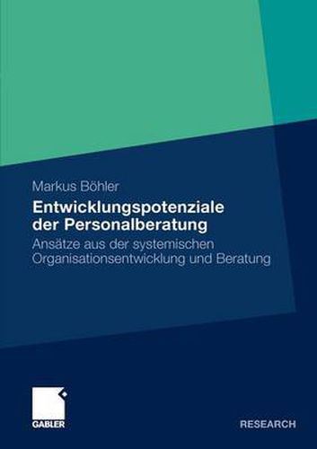 Cover image for Entwicklungspotenziale Der Personalberatung: Ansatze Aus Der Systemischen Organisationsentwicklung Und Beratung