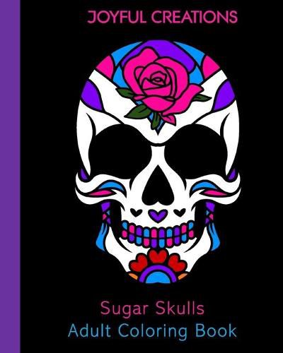 Cover image for Sugar Skulls Adult Coloring Book