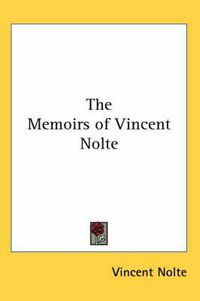 Cover image for The Memoirs of Vincent Nolte