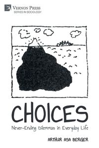 Cover image for CHOICES: Never-Ending Dilemmas in Everyday Life