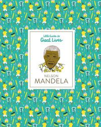 Cover image for Little Guides to Great Lives: Nelson Mandela