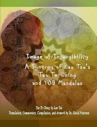 Cover image for Image of Intangibility: A Synergy of Lao Tsu's Tao Te Ching and 108 Mandalas