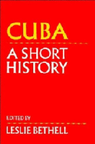 Cover image for Cuba: A Short History