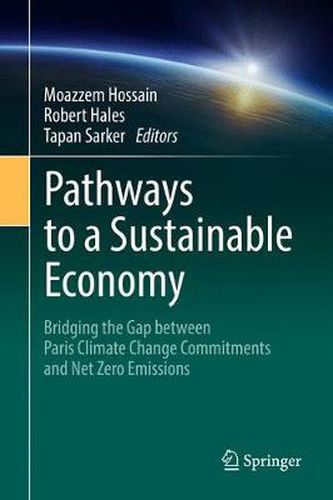 Cover image for Pathways to a Sustainable Economy: Bridging the Gap between Paris Climate Change Commitments and Net Zero Emissions