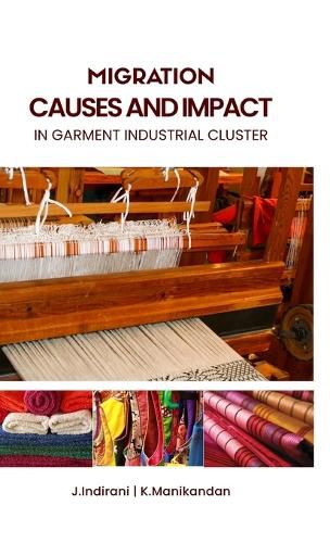 Cover image for MIGRATION, CAUSES AND IMPACT IN GARMENT INDUSTRIAL CLUSTER