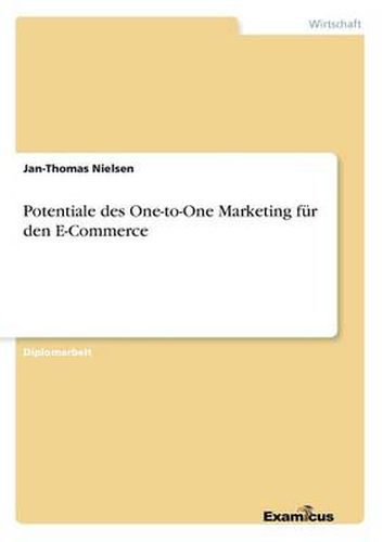 Potentiale des One-to-One Marketing fur den E-Commerce