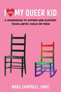 Cover image for I Love My Queer Kid