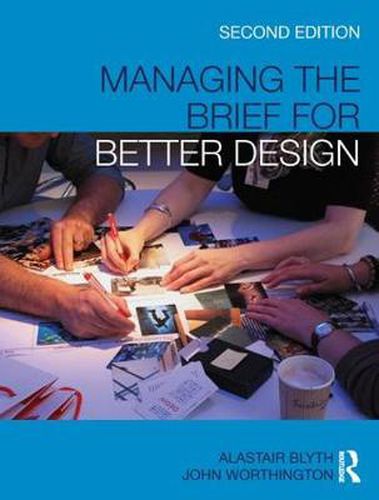 Cover image for Managing the Brief for Better Design