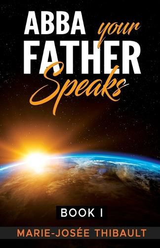 Abba, your Father, Speaks: Book I