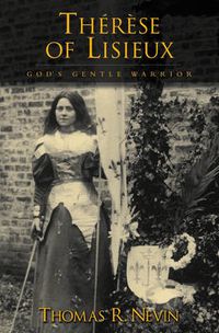 Cover image for Therese of Lisieux: God's Gentle Warrior