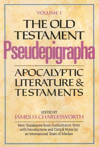 Cover image for The Old Testament Pseudepigrapha, Volume 1: Apocalyptic Literature and Testaments