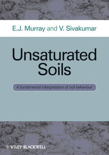 Cover image for Unsaturated Soils: A Fundamental Interpretation of Soil Behaviour