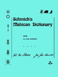 Cover image for Schmick's Mahican Dictionary