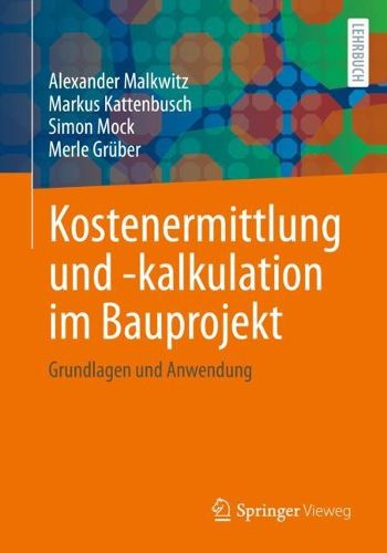Cover image for Kostenermittlung und -kalkulation im Bauprojekt: Grundlagen und Anwendung