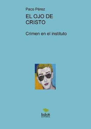 Cover image for EL OJO DE CRISTO, Crimen en el instituto