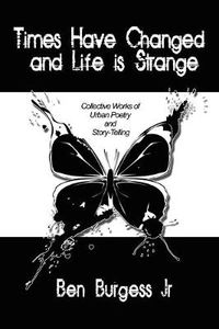 Cover image for Times Have Changed and Life Is Strange