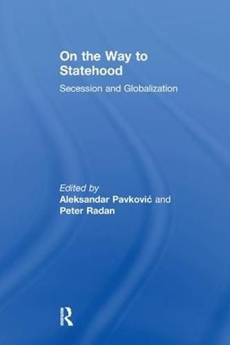 Cover image for On the Way to Statehood: Secession and Globalization