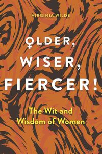 Cover image for Older, Wiser, Fiercer